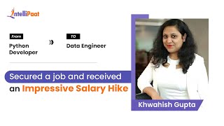 How to Become a Data Engineer | Got a Data Engineer Job with a Good Salary Hike | Intellipaat Review