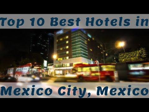 Vidéo: Les 10 meilleurs hôtels de Mexico