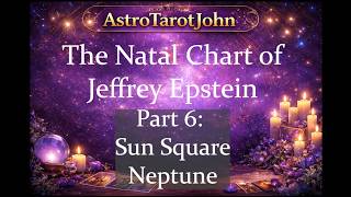 The Astrology Chart of Jeffrey Epstein--Part 6