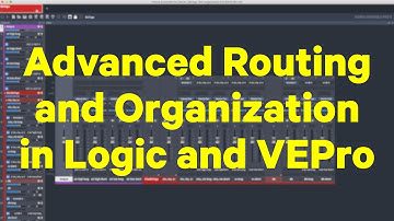 How to – Advanced Routing and Organization in Logic and VEPro