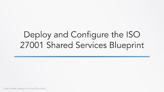 Deploy and Configure the ISO 27001 Shared Services Blueprint
