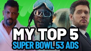 My Top 5 Super Bowl Liii Commercials Of 2019