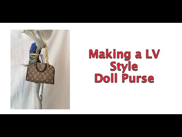 Creating a LV doll purse 