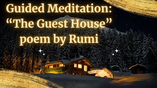 The Guest House by Rumi: Guided Meditation