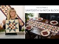 How to Make the Sawtooth 16-Patch Block  |  a Shabby Fabrics Tutorial