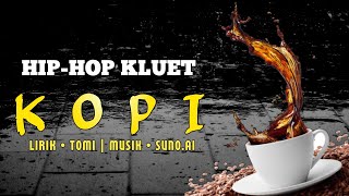 Download lagu Lagu Hip Hop Kluet - Tomi - Kopi ( Music - Suno.ai)
