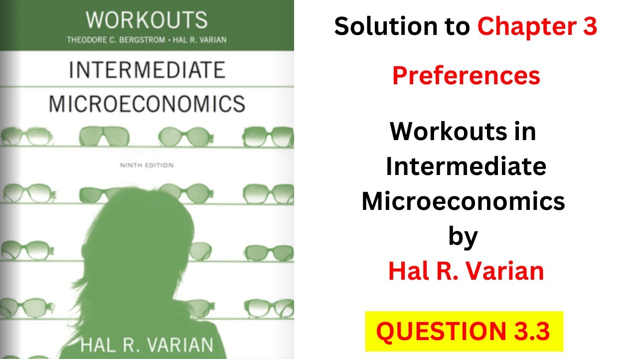 Preferences Q3.3 (From 'Workouts in Intermediate Microeconomics