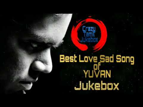    20 Best Love Sad Songs     Yuvan Shankar Raja  Emotional  