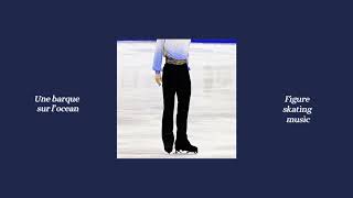 Music for figure skating | Une barque sur l'océan (Call me by your name) | Short program music