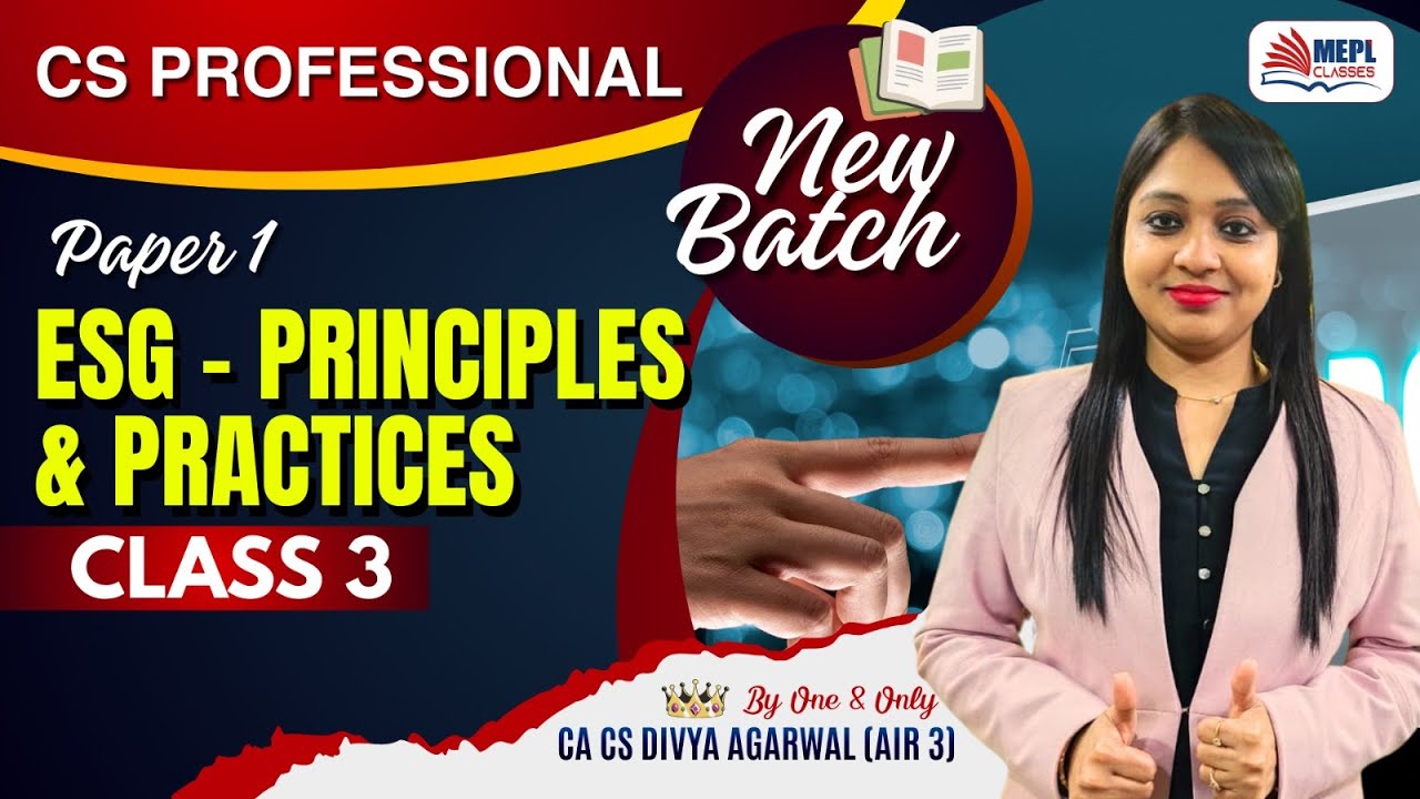 CS Professional - Group 1 [ESG - Class 3] By Divya Agarwal Mam | MEPL Classes