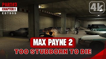 Max Payne 2 | Part 3 Chapter 1 Too Stubborn to Die in 4K HDR