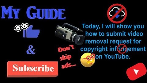 How to submit a video removal request for copyright infringement on YouTube?