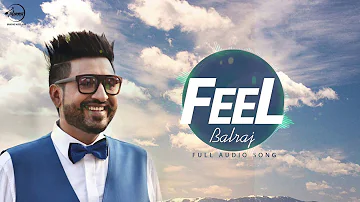 Feel ( Full Audio Song ) | Balraj | Punjabi Song Collection | Speed Records