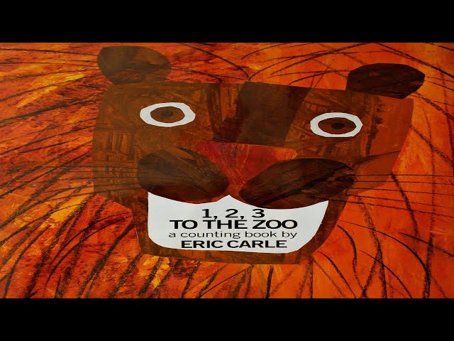 1, 2, 3 TO THE ZOO A COUNTING BOOK BY ERIC CARLE | CHILDREN'S BOOK