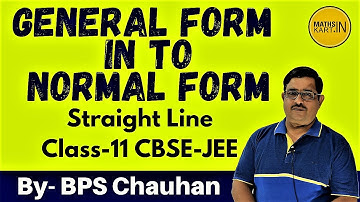 Converting General Form into Perpendicular Form of Line | Straight Line Class-11 CBSE/JEE Maths
