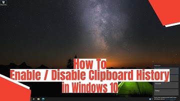 How To Enable / Disable Clipboard History in Windows 10