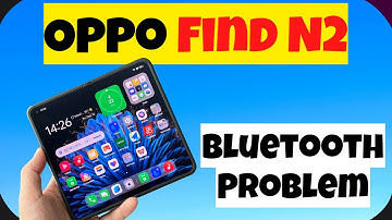 Oppo Find N2 How to Fix Bluetooth Problem || Bluetooth not working