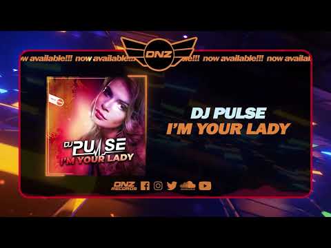 DNZF1427 // DJ PULSE - I'M YOUR LADY (Official Video DNZ Records)