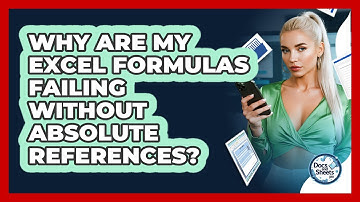Why Are My Excel Formulas Failing Without Absolute References? - Docs and Sheets Pro