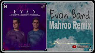 Evan band Mahroo(remix)  ریمیکس ماهرو از ایوان بند
