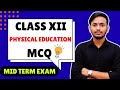 Class 12 Physical Education MCQ | Multiple Choice Based Questions | Objective based ques Mid Term
