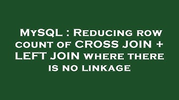 MySQL : Reducing row count of CROSS JOIN + LEFT JOIN where there is no linkage