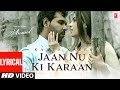 Jaan nu ki karaan  kanth kaler song with lyrics  latest punjabi songs 2022