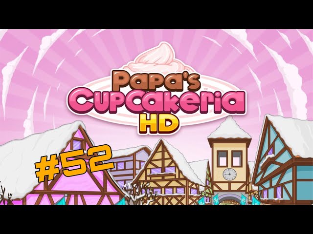 Papa's Cupcakeria HD #23 Twenty-Third Day 