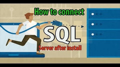 SQL#How to connect SQL Server// របៀបភ្ជាប៉ SQL Server ដំបូង