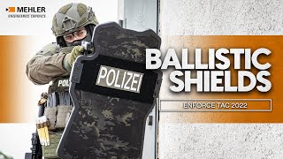 Ballistic Shields I Mehler Engineered Defence at Enforce Tac 2022