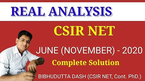 CSIR UGC NET | JUNE (November) 2020 Mathematics Paper Solution | Real Analysis | BIBHUDUTTA DASH