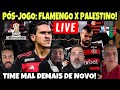 Psjogo at quando flamengo mal demais novamente vai comprometer o ano assim