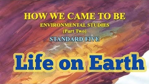 Environmental Studies 2 | Life on Earth | Std 5 | Maharashtra State Board