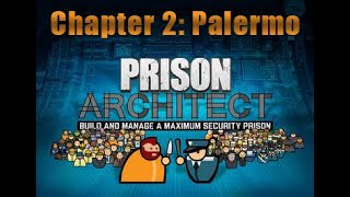 Prison Architect - Chapter 2: Palermo | 4K | PC | Playthrough