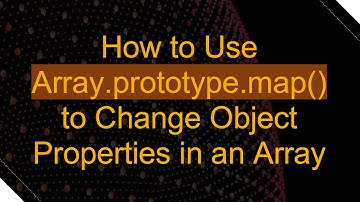 How to Use Array.prototype.map() to Change Object Properties in an Array