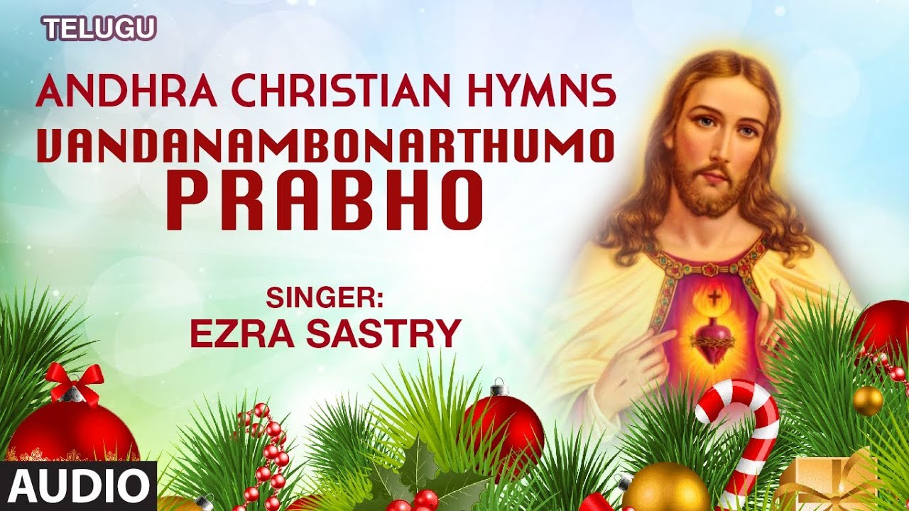 Vandanam Bonarthumo Prabho Song  Ezra Sastry  Christian Songs in Telugu  Andhra Christian Hymns