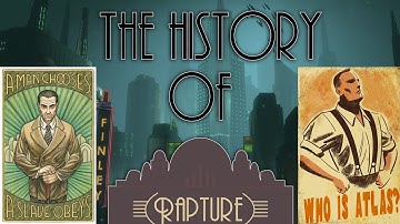 THE TRUE STORY AND HISTORY OF RAPTURE EP. 1 | RAPTURE