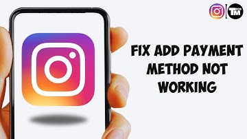 How To Fix Instagram Add Payment Method Not Working !