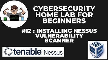 CyberSecurity Home Lab for Beginners #12 Installing Tenable Nessus Vulnerability Scanner