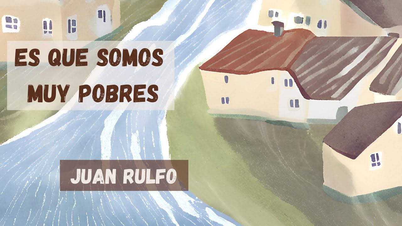 Es que somos muy pobres 🎙️📖 Juan Rulfo #audiocuento #literatura - YouTube
