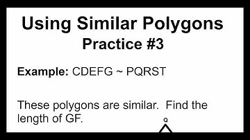 Similarity 21 - Using Similar Polygons - Practice #3