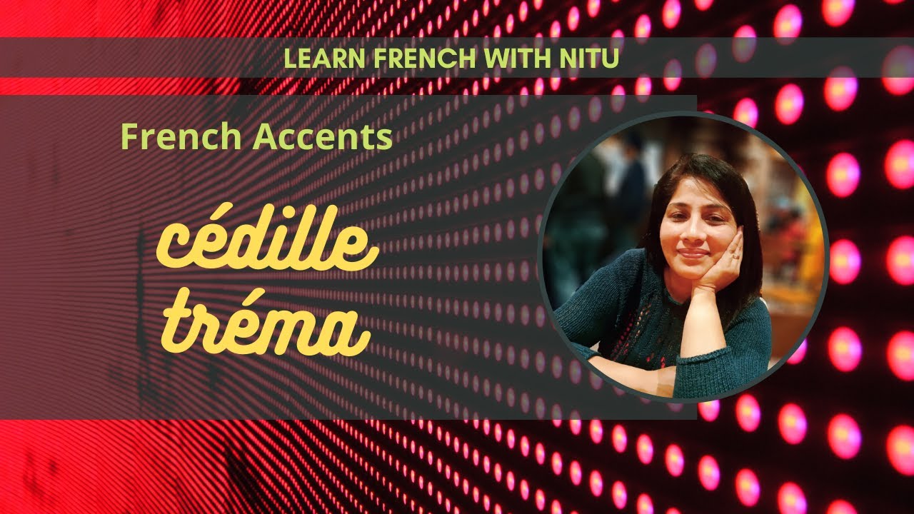 Learn French Accents Accent cédille Accent tréma YouTube