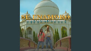 Se Enamoró - Daniela Galeano & Lizzy Parra