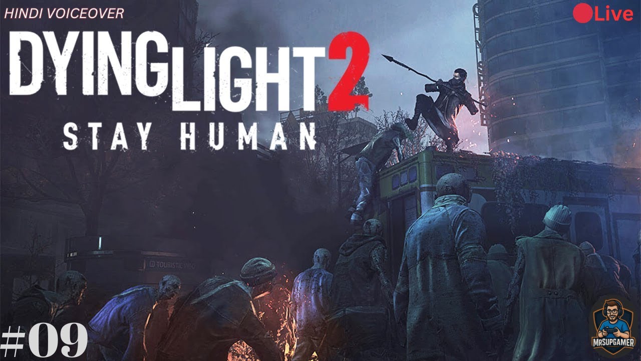 DYING LIGHT 2 Stay Human Full Gameplay Walkthrough 09 MrSupGamer