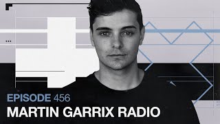 Martin Garrix Radio - Episode 456