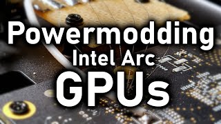 Actually Powermodding the Intel Arc A750