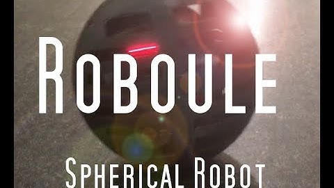 Roboule - The spherical robot