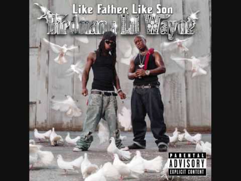 Birdman & Lil' Wayne- Know What I'm Doin'- Like Father, Like Son 2006