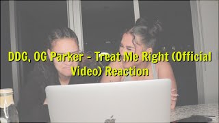 DDG, OG Parker - Treat Me Right (Official Video) | Reaction