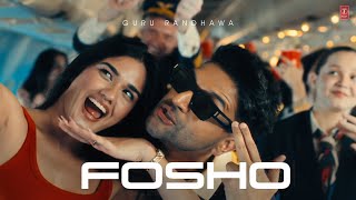GURU RANDHAWA - "FOSHO" - MV - BHUSHAN KUMAR